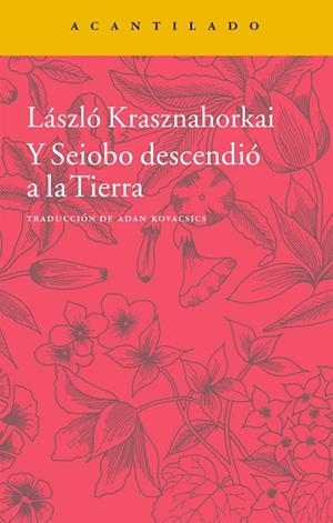 Y SEIOBO DESCENDIÓ A LA TIERRA | 9788416011452 | KRASZNAHORKAI,LASZLO | Llibreria Geli - Llibreria Online de Girona - Comprar llibres en català i castellà