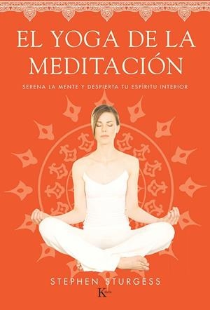 EL YOGA DE LA MEDITACIÓN | 9788499884226 | STURGESS,STEPHEN | Llibreria Geli - Llibreria Online de Girona - Comprar llibres en català i castellà