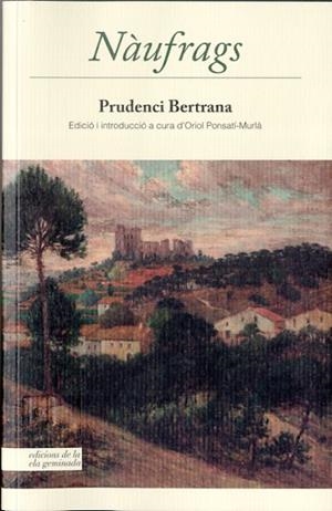 NÀUFRAGS | 9788494342400 | BERTRANA,PRUDENCI | Libreria Geli - Librería Online de Girona - Comprar libros en catalán y castellano