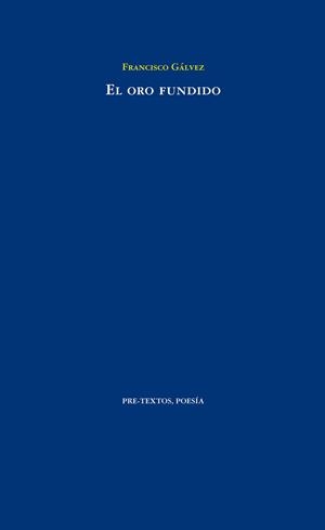 EL ORO FUNDIDO | 9788415894834 | GÁLVEZ,FRANCISCO | Llibreria Geli - Llibreria Online de Girona - Comprar llibres en català i castellà