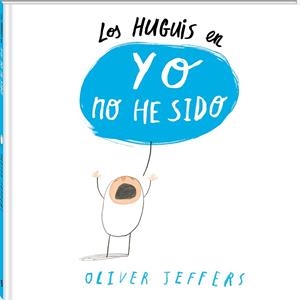 LOS HUGUIS EN YO NO HE SIDO | 9788494313028 | JEFFERS,OLIVER | Llibreria Geli - Llibreria Online de Girona - Comprar llibres en català i castellà