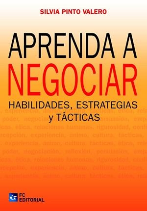 APRENDA A NEGOCIAR.HABILIDADES,ESTRATEGIAS Y TÁCTICAS | 9788415781325 | PINTO VALERO,SILVIA | Llibreria Geli - Llibreria Online de Girona - Comprar llibres en català i castellà