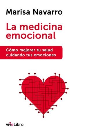 LA MEDICINA EMOCIONAL.COMO MEJORAR TU SALUD MEJORANDO TUS EMOCIONES | 9788416317134 | NAVARRO,MARISA | Llibreria Geli - Llibreria Online de Girona - Comprar llibres en català i castellà