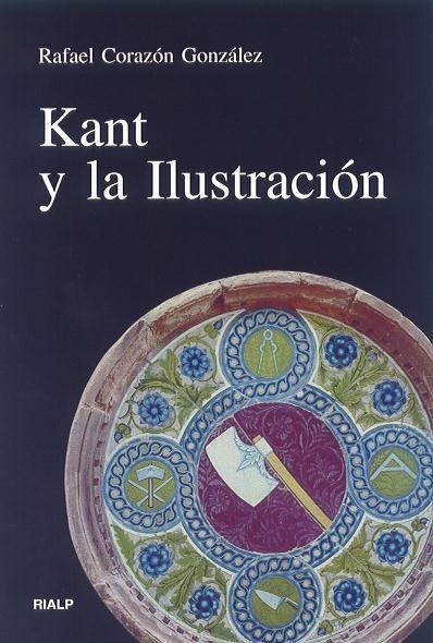 KANT Y LA ILUSTRACION | 9788432134982 | CORAZON GONZALEZ,RAFAEL | Llibreria Geli - Llibreria Online de Girona - Comprar llibres en català i castellà