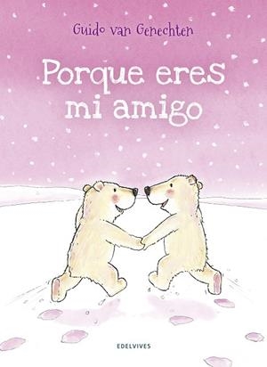 PORQUE ERES AMIGO | 9788426393807 | VAN GENECHTEN,GUIDO | Libreria Geli - Librería Online de Girona - Comprar libros en catalán y castellano