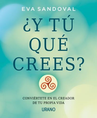Y TÚ QUÉ CREES | 9788479539016 | SANDOVAL,EVA | Libreria Geli - Librería Online de Girona - Comprar libros en catalán y castellano