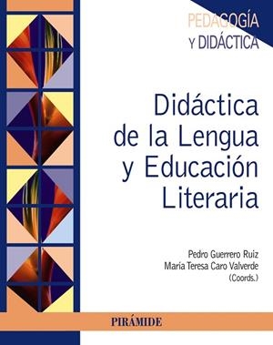 DIDÁCTICA DE LA LENGUA Y EDUCACIÓN LITERARIA | 9788436833096 | GUERRERO RUIZ,PEDRO/CARO VALVERDE,MARÍA TERESA | Llibreria Geli - Llibreria Online de Girona - Comprar llibres en català i castellà