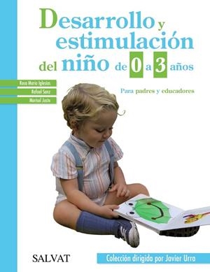 DESARROLLO Y ESTIMULACIÓN DEL NIÑO DE 0 A 3 AÑOS | 9788469600771 | IGLESIAS,ROSA M.ª/SANZ,RAFAEL/JUSTO,MARISOL | Llibreria Geli - Llibreria Online de Girona - Comprar llibres en català i castellà