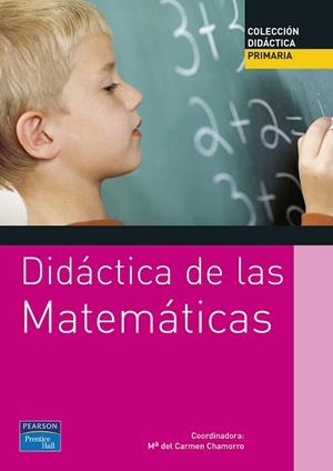 DIDACTICA DE LAS MATEMATICAS PARA PRIMARIA | 9788420534541 | CHAMORRO,MARIA DEL CARMEN | Llibreria Geli - Llibreria Online de Girona - Comprar llibres en català i castellà