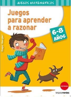 JUEGOS PARA APRENDER A RAZONAR | 9788415612544 | ROUGIER,ROGER | Llibreria Geli - Llibreria Online de Girona - Comprar llibres en català i castellà