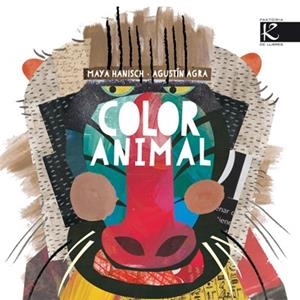 COLOR ANIMAL | 9788415250869 | AGRA BARREIRO,AGUSTÍN/HANISH,MAYA | Libreria Geli - Librería Online de Girona - Comprar libros en catalán y castellano