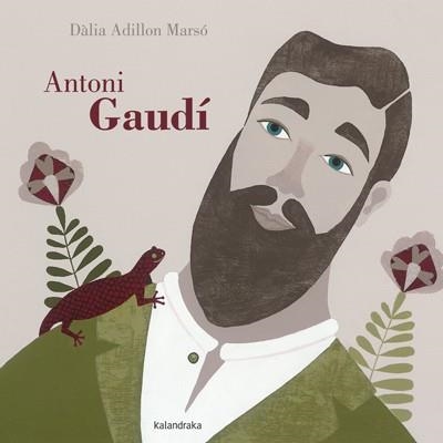 ANTONI GAUDÍ | 9788484649236 | ADILLON MARSÓ,DÀLIA | Libreria Geli - Librería Online de Girona - Comprar libros en catalán y castellano