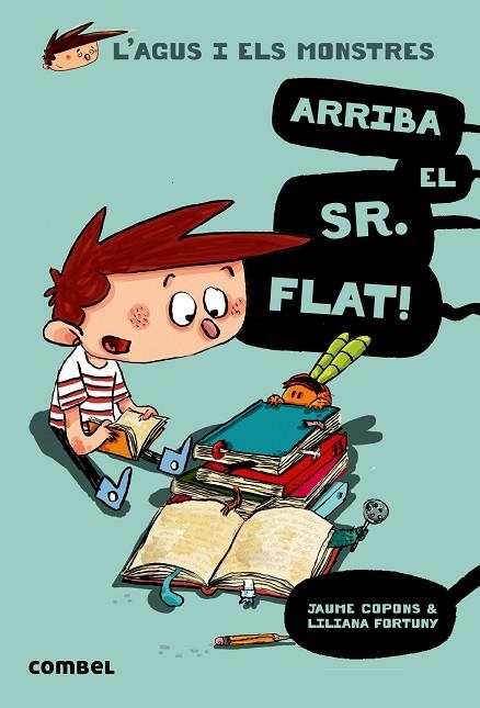 L'AGUS I ELS MONSTRES-1.ARRIBA EL SR. FLAT! | 9788498259100 | COPONS,JAUME | Llibreria Geli - Llibreria Online de Girona - Comprar llibres en català i castellà