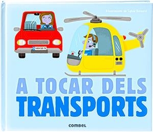 A TOCAR DELS TRANSPORTS | 9788498259636 | Libreria Geli - Librería Online de Girona - Comprar libros en catalán y castellano