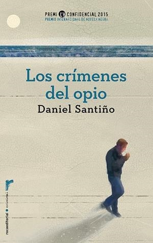 LOS CRÍMENES DEL OPIO. PREMIO L'H CONFIDENCIAL 2015 | 9788499189246 | SANTIÑO,DANIEL | Libreria Geli - Librería Online de Girona - Comprar libros en catalán y castellano
