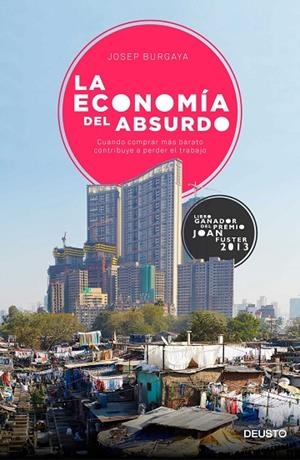 LA ECONOMÍA DEL ABSURDO | 9788423420704 | BURGAYA RIERA,JOSEP | Libreria Geli - Librería Online de Girona - Comprar libros en catalán y castellano