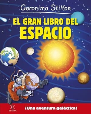 GERONIMO STILTON.EL GRAN LIBRO DEL ESPACIO | 9788467043549 | GERONIMO STILTON | Llibreria Geli - Llibreria Online de Girona - Comprar llibres en català i castellà