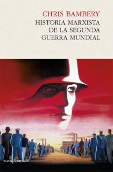 HISTORIA MARXISTA DE LA SEGUNDA GUERRA MUNDIAL | 9788494313967 | BAMBERY,CHRIS | Libreria Geli - Librería Online de Girona - Comprar libros en catalán y castellano