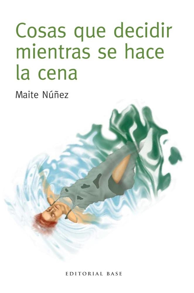 COSAS QUE DECIDIR MIENTRAS SE HACE LA CENA | 9788415706410 | NUÑEZ,MAITE | Libreria Geli - Librería Online de Girona - Comprar libros en catalán y castellano