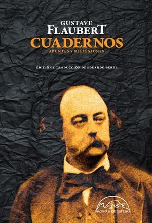 CUADERNOS.APUNTES Y REFLEXIONES (TD) | 9788483931844 | FLAUBERT,GUSTAVE | Llibreria Geli - Llibreria Online de Girona - Comprar llibres en català i castellà