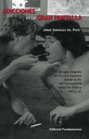 ADICCIONES EN LA GRAN PANTALLA | 9788424513047 | GONZÁLEZ DEL POZO,JORGE | Llibreria Geli - Llibreria Online de Girona - Comprar llibres en català i castellà