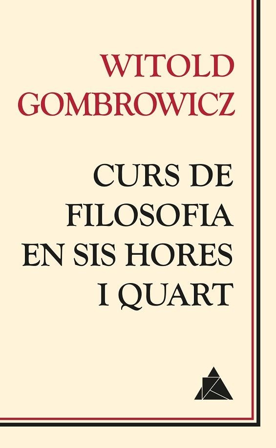 CURS DE FILOSOFIA EN SIS HORES I QUART | 9788416222049 | GOMBROWICZ,WITOLD | Libreria Geli - Librería Online de Girona - Comprar libros en catalán y castellano