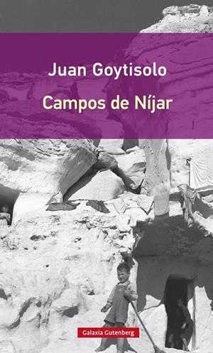 CAMPOS DE NÍJAR | 9788416252718 | GOYTISOLO,JUAN | Llibreria Geli - Llibreria Online de Girona - Comprar llibres en català i castellà
