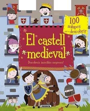 EL CASTELL MEDIEVAL. DESCOBREIX INCREÏBLES SORPRESES! | 9788467739817 | Libreria Geli - Librería Online de Girona - Comprar libros en catalán y castellano