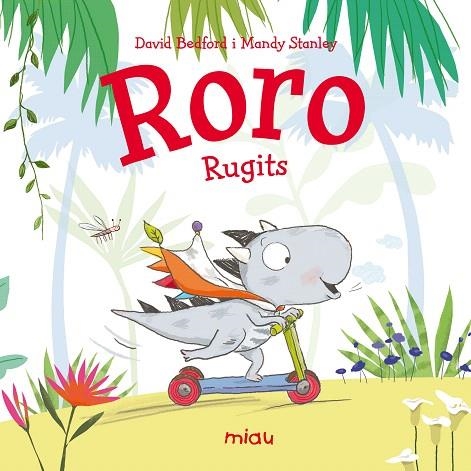 RORO RUGITS | 9788416082841 | BEDFORD,DAVID/STANLEY,MANDY | Libreria Geli - Librería Online de Girona - Comprar libros en catalán y castellano