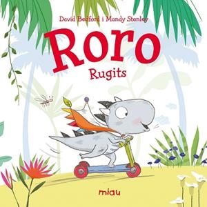 RORO RUGITS | 9788416082841 | BEDFORD,DAVID/STANLEY,MANDY | Llibreria Geli - Llibreria Online de Girona - Comprar llibres en català i castellà
