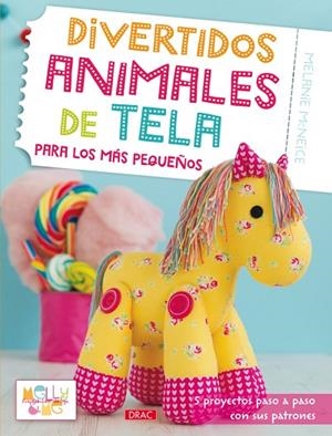 DIVERTIDOS ANIMALES DE TELA PARA LOS MÁS PEQUEÑOS | 9788498744576 | MCNEICE,MELANIE | Libreria Geli - Librería Online de Girona - Comprar libros en catalán y castellano