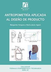 ANTROPOMETRÍA APLICADA AL DISEÑO DE PRODUCTO | 9788415444640 | AGOST TORRES,MARÍA JESÚS/VERGARA MONEDERO,MARGARITA | Llibreria Geli - Llibreria Online de Girona - Comprar llibres en català i castellà