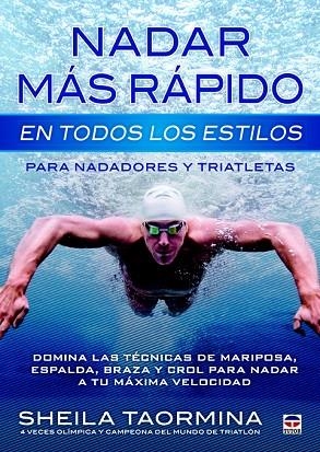 NADAR MÁS RÁPIDO EN TODOS LOS ESTILOS | 9788479029845 | TAORMINA,SHEILA | Libreria Geli - Librería Online de Girona - Comprar libros en catalán y castellano
