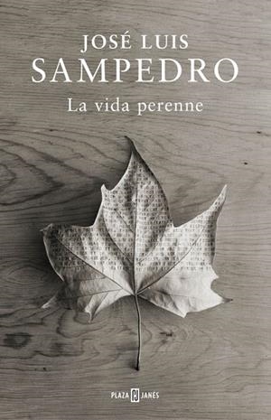 LA VIDA PERENNE | 9788401347344 | SAMPEDRO,JOSE LUIS | Llibreria Geli - Llibreria Online de Girona - Comprar llibres en català i castellà