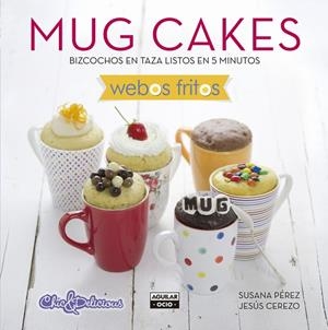 MUG CAKES.BIZCOCHOS EN TAZA LISTOS EN 5 MINUTOS | 9788403514744 | PÉREZ,SUSANA/CEREZO,JESÚS | Libreria Geli - Librería Online de Girona - Comprar libros en catalán y castellano