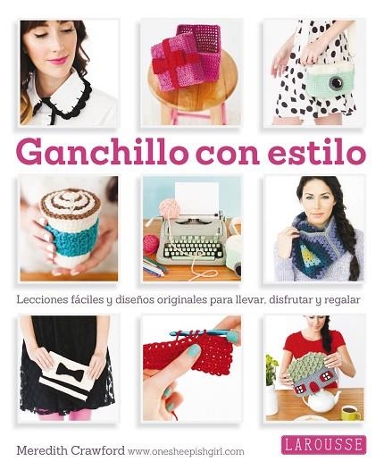 GANCHILLO CON ESTILO | 9788416124763 | CRAMFORD,MEREDITH | Libreria Geli - Librería Online de Girona - Comprar libros en catalán y castellano