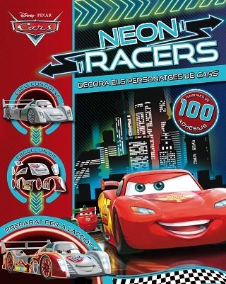 CARS NEON RACERS.DECORA ELS PERSONATGES DE CARS | 9788490575864 | A.A.V.V. | Libreria Geli - Librería Online de Girona - Comprar libros en catalán y castellano