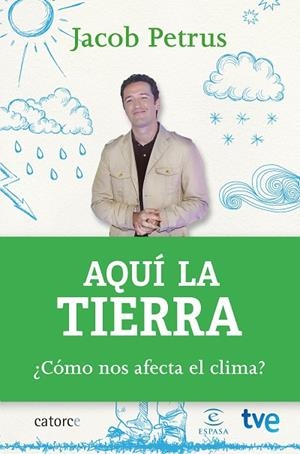 AQUÍ LA TIERRA.CÓMO NOS AFECTA EL CLIMA? | 9788467043808 | PETRUS,JACOB | Llibreria Geli - Llibreria Online de Girona - Comprar llibres en català i castellà