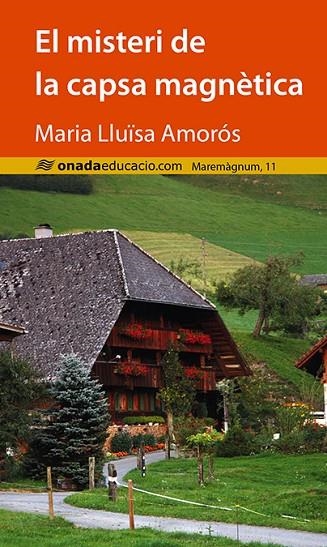 EL MISTERI DE LA CAPSA MAGNÈTICA | 9788415896807 | AMORÓS,MARIA LLUÏSA | Libreria Geli - Librería Online de Girona - Comprar libros en catalán y castellano