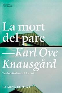 LA MORT DEL PARE(LA MEVA LLUITA-1) | 9788494348112 | KNAUSGARD,KARL OVE | Libreria Geli - Librería Online de Girona - Comprar libros en catalán y castellano