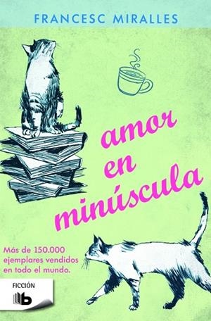 AMOR EN MINÚSCULA | 9788490700471 | MIRALLES,FRANCESC | Llibreria Geli - Llibreria Online de Girona - Comprar llibres en català i castellà
