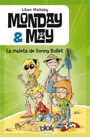 MONDAY & MAY.LA MALETA DE SONNY BULLET | 9788416075331 | WALLABY,LILLIAN | Libreria Geli - Librería Online de Girona - Comprar libros en catalán y castellano