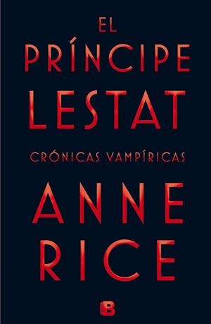 EL PRÍNCIPE LESTAT(CRÓNICAS VAMPÍRICAS-11) | 9788466656412 | RICE,ANNE | Libreria Geli - Librería Online de Girona - Comprar libros en catalán y castellano