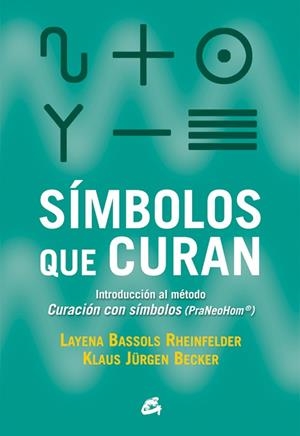 SÍMBOLOS QUE CURAN | 9788484455318 | BASSOLS RHEINFELDER,LAYENA/JÜRGEN BECKER,KLAUS | Libreria Geli - Librería Online de Girona - Comprar libros en catalán y castellano