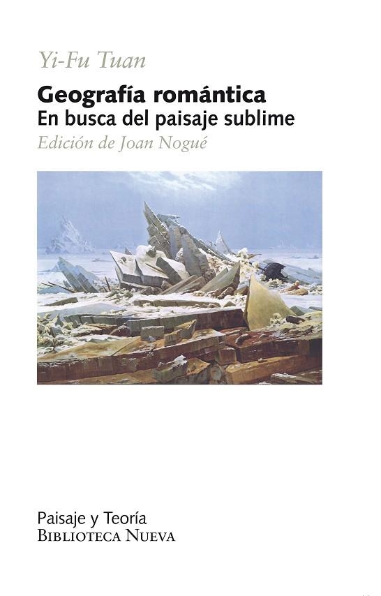 GEOGRAFÍA ROMÁNTICA.EN BUSCA DEL PAISAJE SUBLIME | 9788416345151 | YI-FU TUAN | Llibreria Geli - Llibreria Online de Girona - Comprar llibres en català i castellà