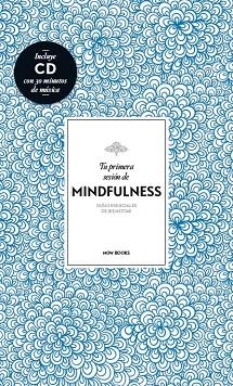 TU PRIMERA SESIÓN DE MINDFULNESS | 9788416245147 | Llibreria Geli - Llibreria Online de Girona - Comprar llibres en català i castellà