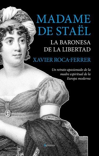 MADAME DE STAËL.LA BARONESA DE LA LIBERTAD | 9788415441779 | ROCA-FERRER,XAVIER | Llibreria Geli - Llibreria Online de Girona - Comprar llibres en català i castellà