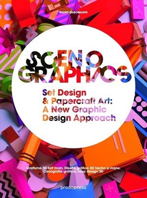 SCENOGRAPHICS.SET DESIGN & PAPERCRAFT ART: A NEW GRAPHIC DESIGN APPROACH  GRAFISME 3D FAIT MAI | 9788415967316 | Llibreria Geli - Llibreria Online de Girona - Comprar llibres en català i castellà