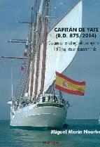 CAPITÁN DE YATE.40 EXAMENES TIPO TEST SEGUN EL NUEVO REGLAMENTO/1600 PREGUNTAS DE RESPUESTA MULTIPLE(RD 875/2014) | 9788416159321 | MARIN NOARBE,MIGUEL | Llibreria Geli - Llibreria Online de Girona - Comprar llibres en català i castellà