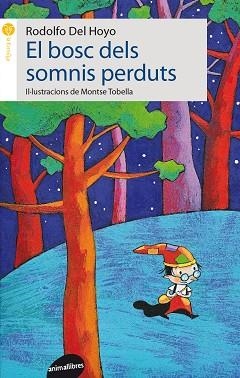 EL BOSC DELS SOMNIS PERDUTS | 9788415975366 | DEL HOYO,RODOLFO | Llibreria Geli - Llibreria Online de Girona - Comprar llibres en català i castellà